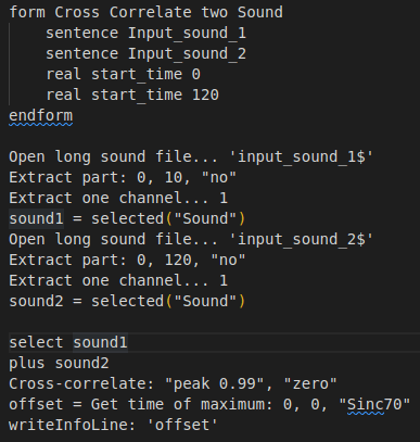 Cross-correlate Audio Signals As stated above we will be using praat for cross-correlation. You can save the following script as ”crosscorrelate.praat” to the working directory: 